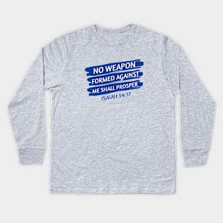 No Weapon Formed Against Me Shall Prosper | Christian Saying Kids Long Sleeve T-Shirt